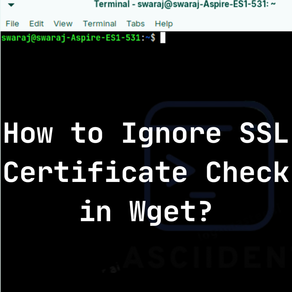 How to Ignore Certificate Check in Wget?