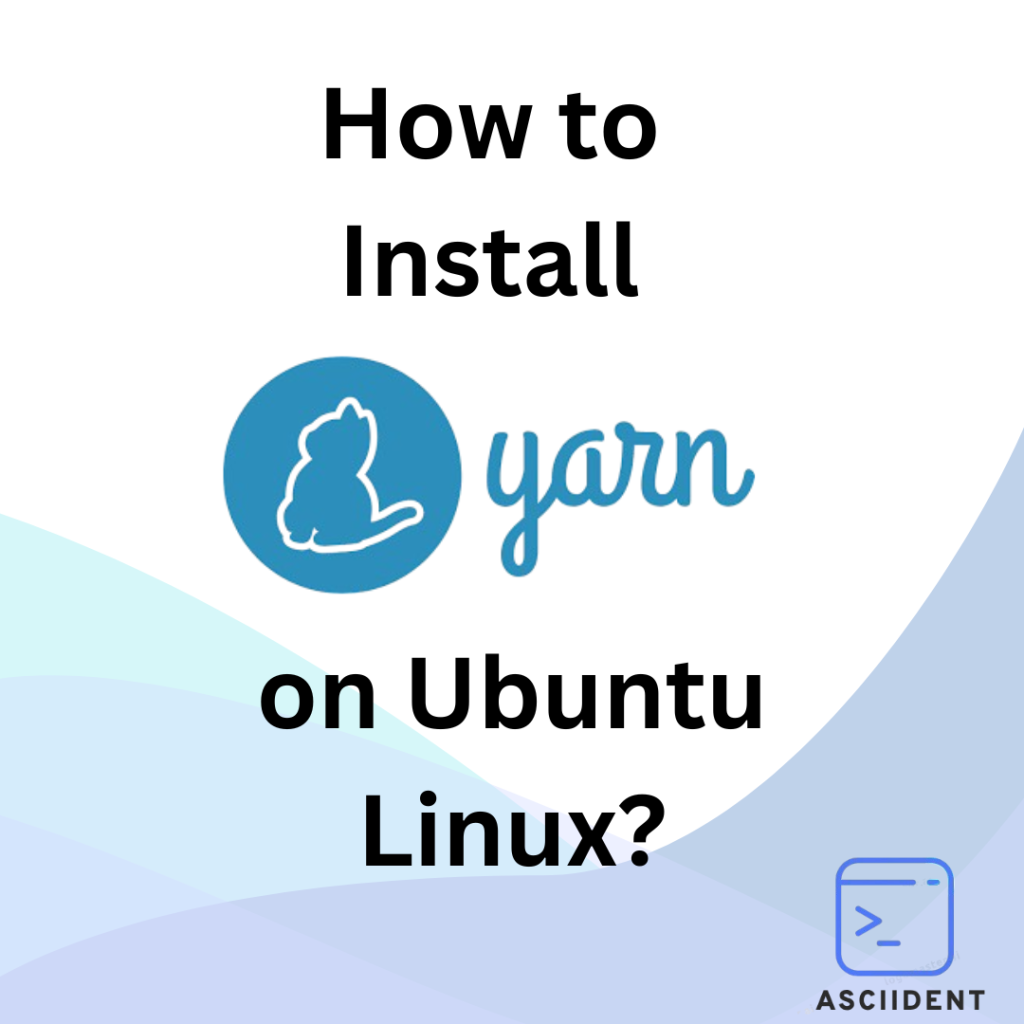 Install Yarn on Ubuntu